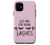 Lash Queen Quote Let Me Fix Your Lashes Case for iPhone 11