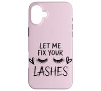 Lash Queen Quote Let Me Fix Your Lashes Case for iPhone 16 Plus