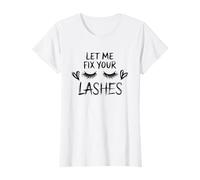 Lash Queen Quote Let Me Fix Your Lashes T-Shirt