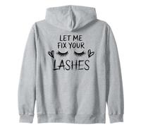 Lash Queen Quote Let Me Fix Your Lashes Zip Hoodie