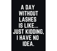 Lash Tech Journal: Funny Lash Gifts for Lash Technician, Notebook for Eyelash Specialist, Lash Artist, Stylish, Eyelash Extension Artist, Beautician, ... Artist, Lash Expert, Professional for Women