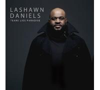 Lashawn Daniels - Tears, Lies, Paradise