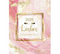Lashes Appointment Book 2025: Pink Marble Daily Planner & Week To View Scheduler Diary For Lash Tech, Beauty Therapist, Salon, With 15 Minute Time Slots, 52 Weeks
