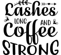 Lashes Long and Coffee Strong Poster A2 - Inspirational Motivational Wall Art daily Life Quote encouraging famous short phrases inspiring words spiritual hope messages success sayings strength work q