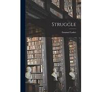 Lasker - Struggle - New paperback or softback - 98 - X555z