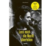 Lass mich die Nacht überleben: Mein Leben als Journalist und Junkie
