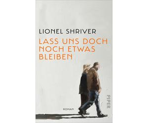 Lass uns doch noch etwas bleiben: Roman | 'Das , Shriver, Shriver,.