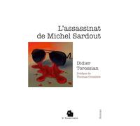L'assassinat de Michel Sardout: Roman
