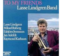 Lasse Lindgren Band - To My Friends - with Esbjorn Svensson