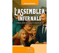 L'assemblea infernale: L’inferno esiste! Si riunisce il venerdì alle 18 (Voci di condominio)