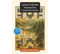 Lassen Volcanic National Park Crossword Puzzles: Crossword Puzzles with Easy to Read Print about Lassen Volcanic National Park, Nature, Wildlife and ... Relaxation (National Parks Crossword Puzzles)