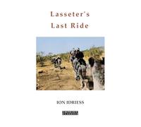 Lasseter's Last Ride: An Epic in Central Australian Gold Discovery