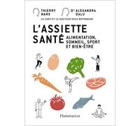 L'assiette santé: Alimentation, sommeil, sport et bien-être