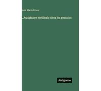L'Assistance médicale chez les romains