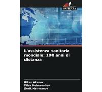 L'assistenza sanitaria mondiale: 100 anni di distanza