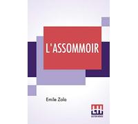 L'Assommoir: Translated By John Stirling