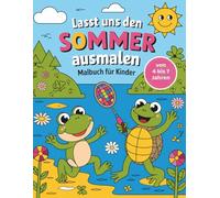 Lasst uns den Sommer ausmalen - Malbuch: Für Kinder von 4 bis 7 Jahren