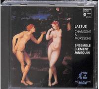 Lassus: Chansons & Moresche