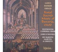 Lassus / Hassler /Erbach: Festal Sacred Music of Bavaria c1600
