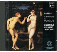 Lassus, O. - Chansons & Moresche