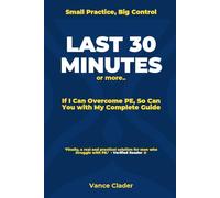 LAST 30 MINUTES or more: If I Can Overcome PE, So Can You with My Complete Guide