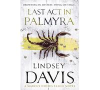 Last Act in Palmyra (Falco 06)