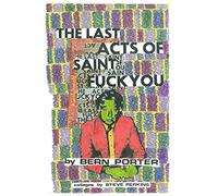 Last Acts Of Saint Fuck You