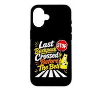Last Backpack Crossed Before The Bell Crossing Guard Case for iPhone 16