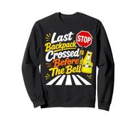 Last Backpack Crossed Before The Bell Crossing Guard Sweatshirt