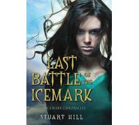 Last Battle of the Icemark (Icemark Chronicles)
