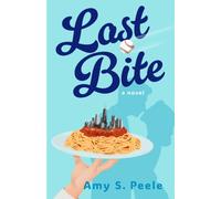 Last Bite : A Novel