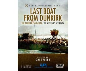 Last Boat from Dunkirk: The Dunkirk Evacuation - The Veteran's Accounts [DVD]