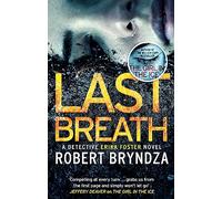 Last Breath – A gripping serial killer thriller that will have you hooked (Detective Erika Foster)