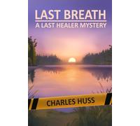 Last Breath: A Last Healer Mystery: 6