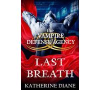 Last Breath (The Vampire Defense Agency)