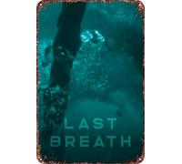 Last Breath Vintage Metal Tin Sign Movie Poster Wall Art Decor 8x12 Inch for Home Cafes Office Store Pubs Club Sign Gift