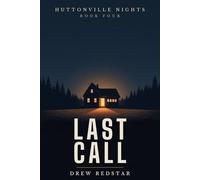 Last Call - A Huttonville Nights Thriller
