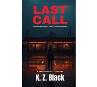 Last Call: A Psychological Thriller