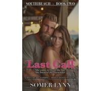Last Call: A Spicy Grumpy Sunshine Hidden Identity Romance (South Beach Book 2)