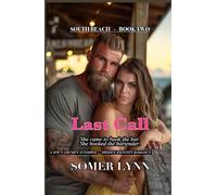 Last Call: A Spicy Grumpy Sunshine Hidden Identity Romance (South Beach Book 2)
