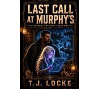 Last Call at Murphy's: An Action-Packed Found Family Space Opera (Grimhold Station)