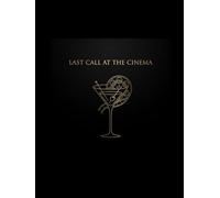 Last Call at the Cinema: Fifty Films. Fifty cocktails. One Bar Stool in the Dark.