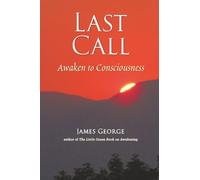 Last Call: Awaken to Consciousness