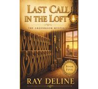 Last Call in the Loft: The Greenroom Mysteries - Book 5