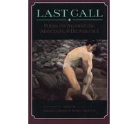 Last Call: Poems on Alcoholism, Addiction, & Deliv