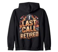 Last Call Retired Firefighter Fireman Zip Hoodie