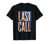 Last Call T-Shirt