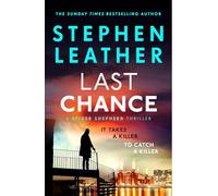 Last Chance : The stunning new thriller from the legendary SUNDAY TIMES bestselling author