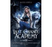 Last Chance Academy: Shifter Fae Vampire Reform School Romance (Immortals of Talonswood)