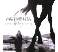 Last Chance for a Thousand Years: Dwight Yoakam's Greatest Hits from the 90's by Yoakam, Dwight (May 18, 1999)